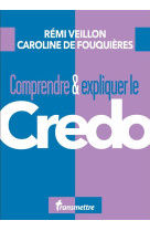 Comprendre et expliquer le credo