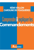 Comprendre et expliquer les commandements