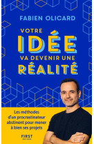 Votre idée va devenir une réalité - les méthodes d'un procrastinateur abstinent pour mener à bien ses projets