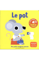 Le pot - des sons a ecouter, des images a regarder