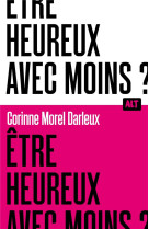 Etre heureux avec moins ? / collection alt