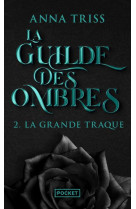 La guilde des ombres - tome 2 la grande traque - vol02