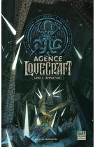 Agence lovecraft - tome 3 tempus fugit