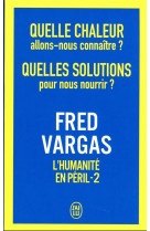 Quelle chaleur allons-nous connaître ? quelles solutions pour nous nourrir ?