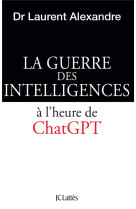 La guerre des intelligences à l'heure de chatgpt