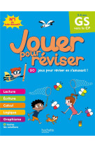 Jouer pour reviser - de la grande section au cp - cahier de vacances 2024