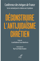 Deconstruire l'antijudaisme chretien