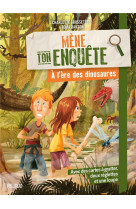 Mène ton enquête - a l'ère des dinosaures