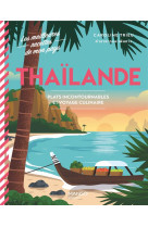 Thailande - plats incontournables et voyage culinaire