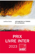 Attaquer la terre et le soleil - prix inter 2023