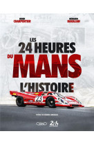 Les 24 heures du mans - l'histoire