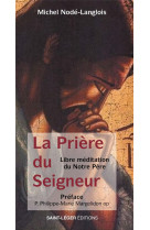 La priere du seigneura  - libre meditation du notre pere