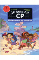 Je suis en cp - histoires pour les vacances