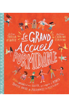 Le grand accueil formidable - jesus, jacques et une eglise qui a appris a aimer toutes sortes de per