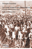 Le camp oublie des espagnoles - couiza-montazels, 1939