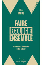 Faire ecologie ensemble - la guerre des generations n-aura p