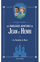Les fabuleuses aventures de jean et henri - tome 1 - la seigneurie de bailly
