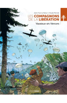 Les compagnons de la liberation - t01 - les compagnons de la liberation : vassieux-en-vercors