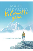 Kilometre zero - le chemin du bonheur