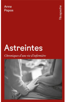 Astreintes - chroniques d-une vie d-infirmiere