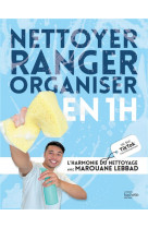Nettoyer, ranger, organiser en 1h - l-harmonie du nettoyage avec marouane lebbad