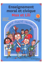 Guide enseignement moral et civique max et lili - cycle 2