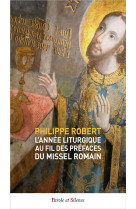 L-annee liturgique au fil des prefaces du missel romain