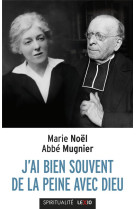 J-ai bien souvent de la peine avec dieu