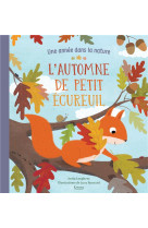 L'automne de petit ecureuil (coll. une annee dans la nature) ne