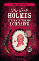 Sherlock holmes et les mysteres de lorraine