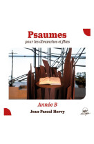 Psaumes pour les dimanches et fetes, annee b - audio