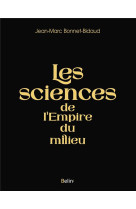 Les sciences de l-empire du milieu