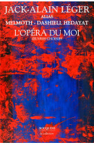 L-opera du moi - oeuvres choisis