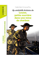 La veritable histoire de louise, petite ouvriere dans une mine de charbon