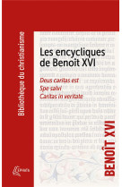 Les encycliques de benoit xvi - deus caritas est - spe salvi - caritas in veritate