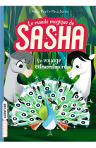 Le monde magique de sasha, tome 02 - un voyage extraordinaire