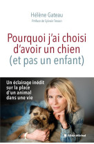 Pourquoi j'ai choisi d'avoir un chien (et pas un enfant)