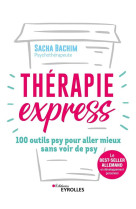 Therapie express - 100 outils psy pour aller mieux sans voir de psy