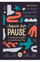 Appuie sur pause - 5 minutes pour mediter et se recentrer avec dieu