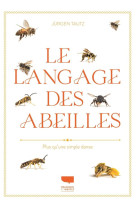 Le langage des abeilles - plus qu-une simple danse