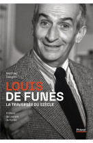 Louis de funès, la traversée du siècle