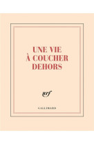 Carnet carre une vie a coucher dehors (papeterie)