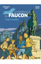 Rapt a versailles - les aventures de la patrouille du faucon vol. 3