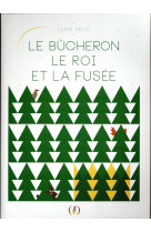 Le bûcheron, le roi et la fusée