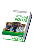 Calendrier passion foot en 365 jours - l'annee a bloc