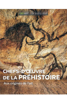 Chefs-d'oeuvre de la préhistoire