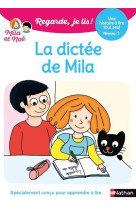 Regarde je lis ! une histoire a lire tout seul - la dictee de mila niv1