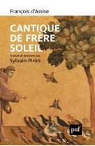 Cantique de frere soleil - traduit et presente par sylvain piron