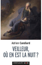 Veilleur, ou en est la nuit