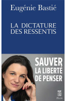 La dictature des ressentis